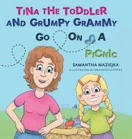 bokomslag Tina the Toddler and Grumpy Grammy Go on a Picnic