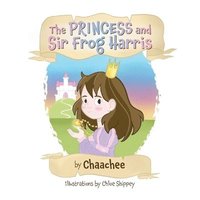bokomslag Princess and Sir Frog Harris