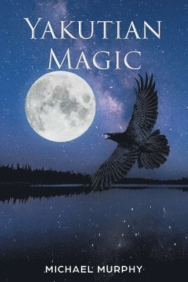 Michael Murphy - Yakutian Magic, Häftad