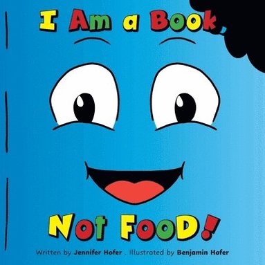 bokomslag I Am a Book, Not Food!