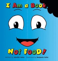 bokomslag I Am a Book, Not Food!