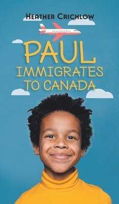 Paul Immigrates to Canada 1