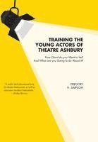 bokomslag Training the Young Actors of Theatre Ashbury