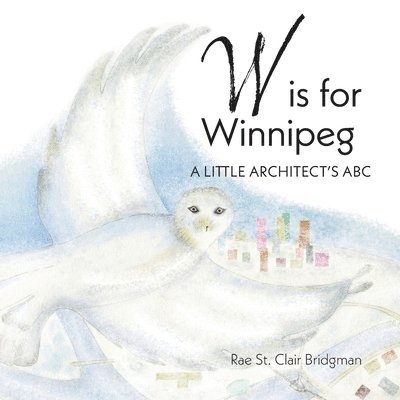 W is for Winnipeg
