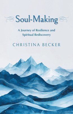 bokomslag Soul-Making