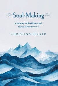 bokomslag Soul-Making
