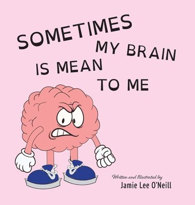 Sometimes My Brain is Mean to Me 1