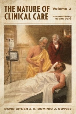 bokomslag The Nature of Clinical Care - Volume 3