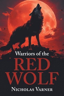 Warriors of the Red Wolf 1