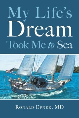 bokomslag My Life's Dream Took Me to Sea