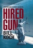 Bill Koch - Hired Gun, Inbunden
