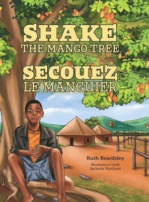 Shake the Mango Tree [French/English Edition]