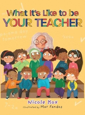 bokomslag What It's Like To Be Your Teacher