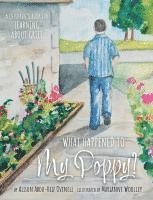 What Happened To My Poppy?: A Children's Book for Learning About Grief 1