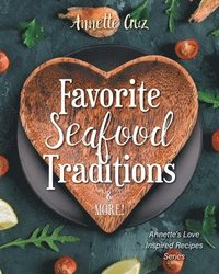 bokomslag Favorite Seafood Traditions and More!