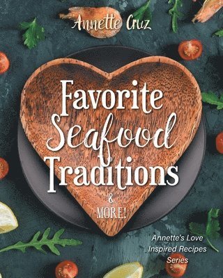 bokomslag Favorite Seafood Traditions and More!