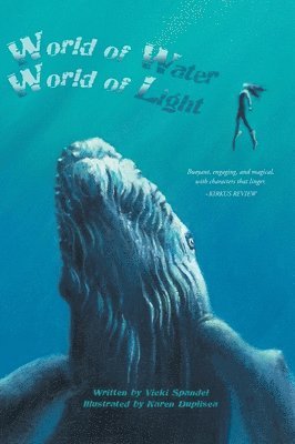 Vicki Spandel - World of Water, World of Light, Inbunden