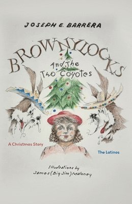 Joseph E Barrera - Brownylocks and the Two Coyotes, Häftad