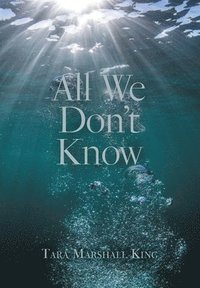 bokomslag All We Don't Know