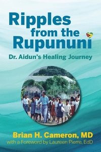bokomslag Ripples from the Rupununi