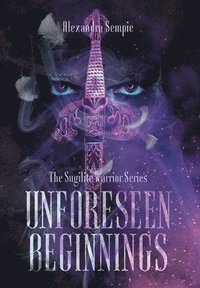 bokomslag Unforeseen Beginnings