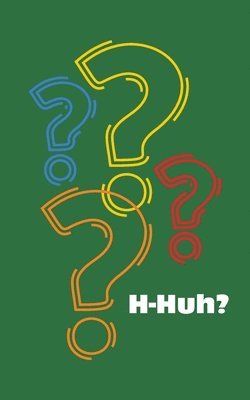 bokomslag H-Huh?