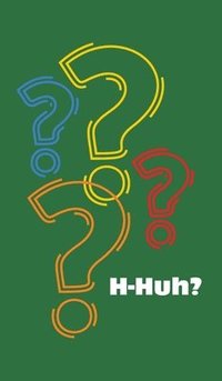 bokomslag H-Huh?