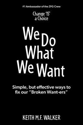 bokomslag We Do What We Want