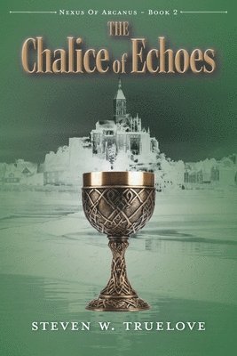 bokomslag The Chalice of Echoes