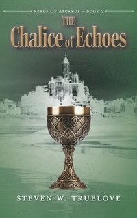 bokomslag The Chalice of Echoes