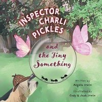 bokomslag Inspector Charli Pickles and the Tiny Something