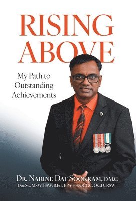 Narine Dat Sookram, Dr. Narine Dat Sookram - Rising Above, Inbunden