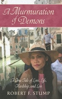 bokomslag A Murmuration of Demons: A True Tale of Love, Life, Hardship, and Loss