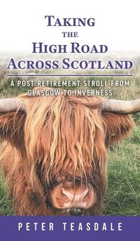 bokomslag Taking the High Road Across Scotland