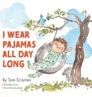 bokomslag I Wear Pajamas All Day Long