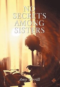 bokomslag No Secrets Among Sisters