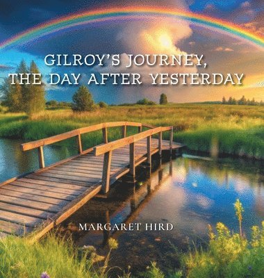 bokomslag Gilroy's Journey, The Day After Yesterday