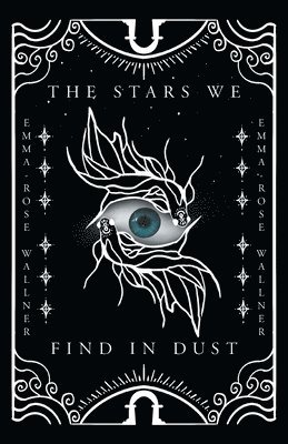 Emma-Rose Wallner - Stars We Find in Dust, Häftad. Tillgänglighet: Lägg i varukorg