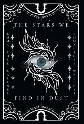 Emma-Rose Wallner - Stars We Find in Dust, Inbunden. Tillgänglighet: Lägg i varukorg