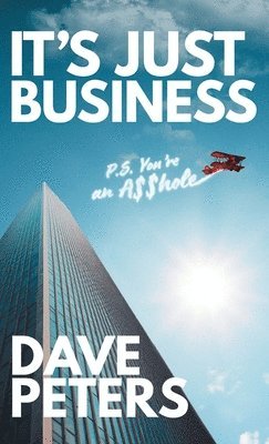 Dave Peters - It's Just Business, Inbunden