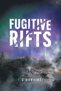 bokomslag Fugitive Rifts
