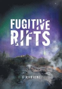 bokomslag Fugitive Rifts