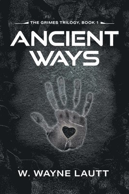 W Wayne Lautt - Ancient Ways, Häftad