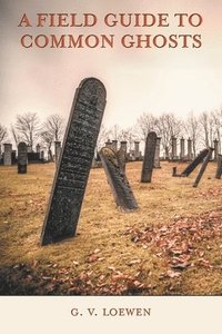 bokomslag Field Guide to Common Ghosts