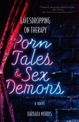 Porn Tales & Sex Demons: Eavesdropping on Therapy