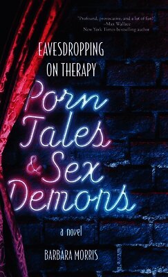 Porn Tales & Sex Demons: Eavesdropping on Therapy