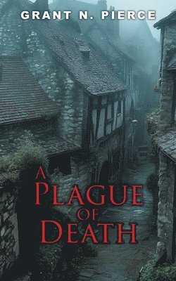 Grant N Pierce - Plague of Death, Häftad