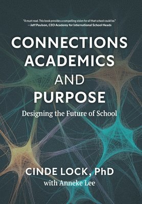 Cinde Lock, Anneke Lee - Connections, Academics, and Purpose, Inbunden