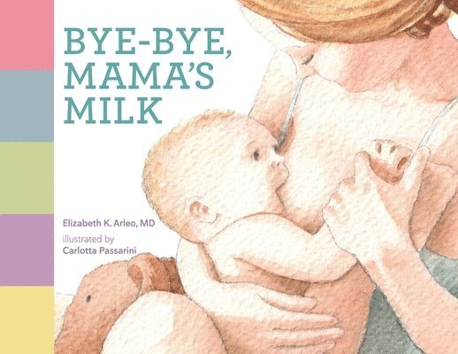 Bye-bye, Mama's Milk