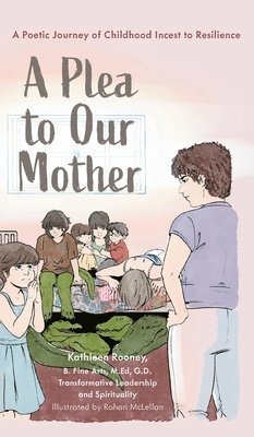 Kathleen Rooney - Plea to Our Mother, Inbunden